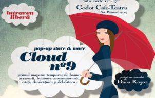 Cloud no°9- primul pop-up store dedicat produselor de autor.Un eveniment recomandat de Dana Rogoz